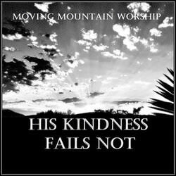 His Kindness Fails Not (Single) by Moving Mountain Worship  | CD Reviews And Information | NewReleaseToday