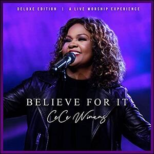 Believe For It (Deluxe Edition) by CeCe Winans | CD Reviews And Information | NewReleaseToday