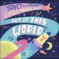Out of This World by Yancy  | CD Reviews And Information | NewReleaseToday