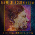Intentions and Interpretations by Jason Lee McKinney Band  | CD Reviews And Information | NewReleaseToday
