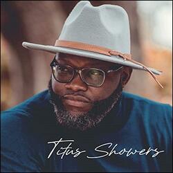 Titus Showers by Titus Showers | CD Reviews And Information | NewReleaseToday