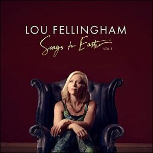 Songs for Easter EP by Lou Fellingham | CD Reviews And Information | NewReleaseToday