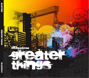 Greater Things by Bluetree  | CD Reviews And Information | NewReleaseToday