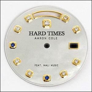 Hard Times (feat. Mali Music) (Single) by Aaron Cole | CD Reviews And Information | NewReleaseToday