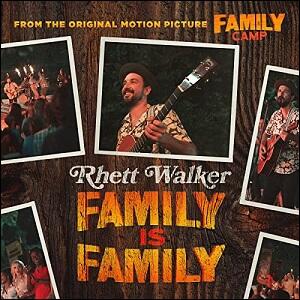 Family Is Family (Single) by Rhett Walker | CD Reviews And Information | NewReleaseToday