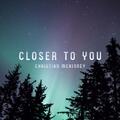 Closer To You EP by Christian McKinney | CD Reviews And Information | NewReleaseToday