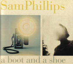 A Boot And A Shoe by Sam (Leslie) Phillips | CD Reviews And Information | NewReleaseToday