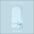 Revere: Brasil by Revere  | CD Reviews And Information | NewReleaseToday