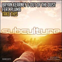 Take This (feat. Plumb) (Bryan Kearney Remix) (Single) by Out of the Dust  | CD Reviews And Information | NewReleaseToday