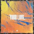 Your Love (Single) by One Common  | CD Reviews And Information | NewReleaseToday