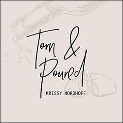 Torn & Poured (Single) by Krissy Nordhoff | CD Reviews And Information | NewReleaseToday