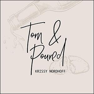 Torn & Poured (Single) by Krissy Nordhoff | CD Reviews And Information | NewReleaseToday
