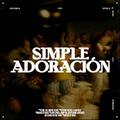 Simple Adoracion by Maverick City Music  | CD Reviews And Information | NewReleaseToday