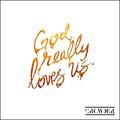 God Really Loves Us (Radio Version) (feat. Dante Bowe & Maverick City Music) (Single) by Crowder  | CD Reviews And Information | NewReleaseToday