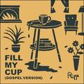 Fill My Cup (Gospel Version) (Single) by Andrew Ripp | CD Reviews And Information | NewReleaseToday
