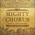 The Mighty Chorus (feat. John Wilds) (Single) by David & Nicole Binion | CD Reviews And Information | NewReleaseToday