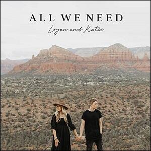 All We Need (Single) by Logan And Katie  | CD Reviews And Information | NewReleaseToday