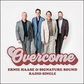 Overcome (Radio Edit) (Single) by Ernie Haase and Signature Sound  | CD Reviews And Information | NewReleaseToday
