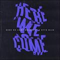 Here We Come (feat. Otto Blue) (Single) by Manafest  | CD Reviews And Information | NewReleaseToday