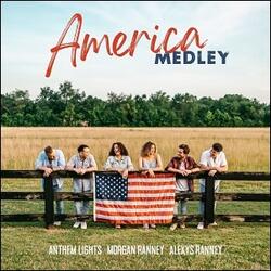 America Medley (feat. Morgan and Alexys Ranney) (Single) by Anthem Lights  | CD Reviews And Information | NewReleaseToday