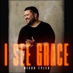 I See Grace (Single) by Micah Tyler | CD Reviews And Information | NewReleaseToday