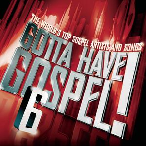 Gotta Have Gospel! 6 by Various Artists - General Miscellaneous  | CD Reviews And Information | NewReleaseToday