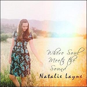Where Soul Meets the Sound EP by Natalie Layne | CD Reviews And Information | NewReleaseToday