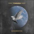 First Things First EP by Consumed By Fire  | CD Reviews And Information | NewReleaseToday