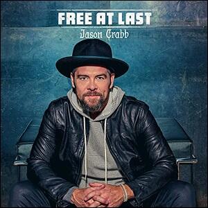 Free At Last (Single) by Jason Crabb | CD Reviews And Information | NewReleaseToday