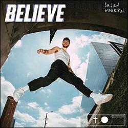 Believe (Single) by Sajan Nauriyal | CD Reviews And Information | NewReleaseToday
