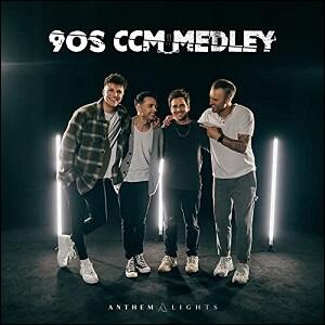 90s CCM Medley (Single) by Anthem Lights  | CD Reviews And Information | NewReleaseToday