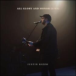 All Glory And Honor (Live) EP by Justin Rizzo | CD Reviews And Information | NewReleaseToday