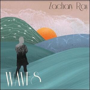 Waves (feat. Angie Miller) (Single) by Zachary Ray | CD Reviews And Information | NewReleaseToday