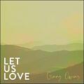 Let Us Love (Single) by Ginny Owens | CD Reviews And Information | NewReleaseToday