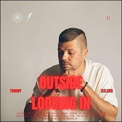 Outside Looking In (Single) by Tommy Iceland | CD Reviews And Information | NewReleaseToday