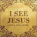 I See Jesus (Single) by David & Nicole Binion | CD Reviews And Information | NewReleaseToday