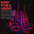 Born To Be a Legend (feat. OTTO BLUE & Liv Ash) (Single) by Manafest  | CD Reviews And Information | NewReleaseToday