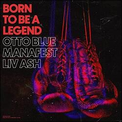 Born To Be a Legend (feat. OTTO BLUE & Liv Ash) (Single) by Manafest  | CD Reviews And Information | NewReleaseToday