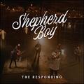 Shepherd Boy (feat. Channing Stockman) (Single) by The Responding  | CD Reviews And Information | NewReleaseToday