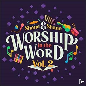 Worship in The Word, Vol. 2 (Live) by Shane & Shane  | CD Reviews And Information | NewReleaseToday