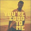 You're Good To Me (Single) by Elijah Waters | CD Reviews And Information | NewReleaseToday