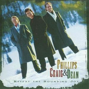 Repeat the Sounding Joy by Phillips, Craig and Dean  | CD Reviews And Information | NewReleaseToday