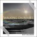 Walking on Waves (Remix) (Single) by Billy Ballenger | CD Reviews And Information | NewReleaseToday
