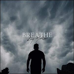 Breathe (Single) by Kory Miller | CD Reviews And Information | NewReleaseToday