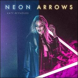 Neon Arrows (Single) by Katy Reynolds | CD Reviews And Information | NewReleaseToday