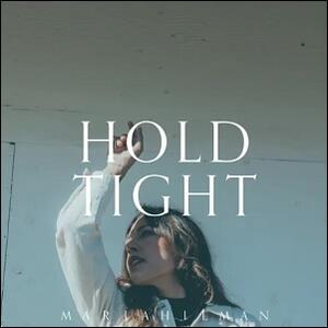 Hold Tight EP by Maria Hilman | CD Reviews And Information | NewReleaseToday