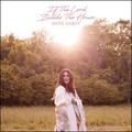 If The Lord Builds The House EP by Hope Darst | CD Reviews And Information | NewReleaseToday