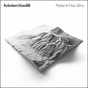 Make It Out Alive by Kristian Stanfill | CD Reviews And Information | NewReleaseToday