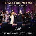 He Will Hold Me Fast - Prayer For Peace (Single) by Keith and Kristyn Getty | CD Reviews And Information | NewReleaseToday