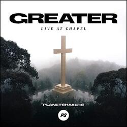 Greater: Live At Chapel by Planetshakers  | CD Reviews And Information | NewReleaseToday